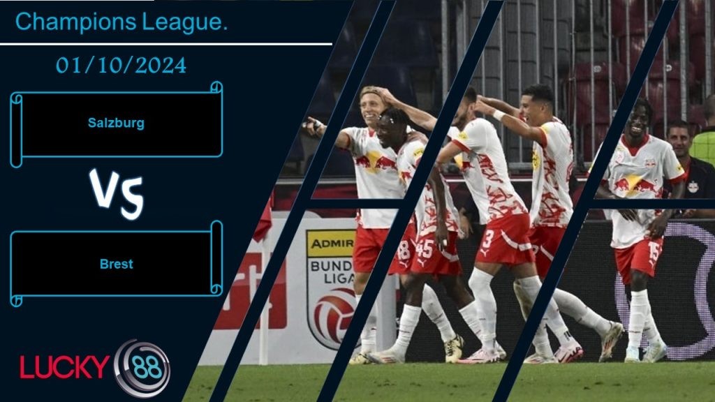 LUCKY88 Salzburg vs Brest, Nhận định bóng đá 01/10/2024, Nắm chặt ưu thế