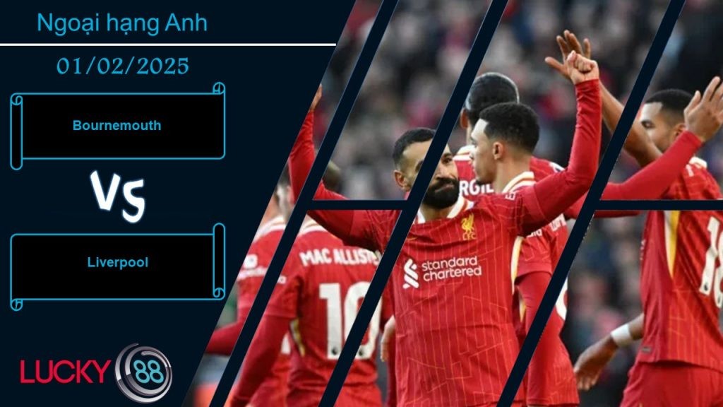 LUCKY88 Bournemouth vs Liverpool, Nhận định bóng đá 01/02/2025,  Thử thách bản lĩnh