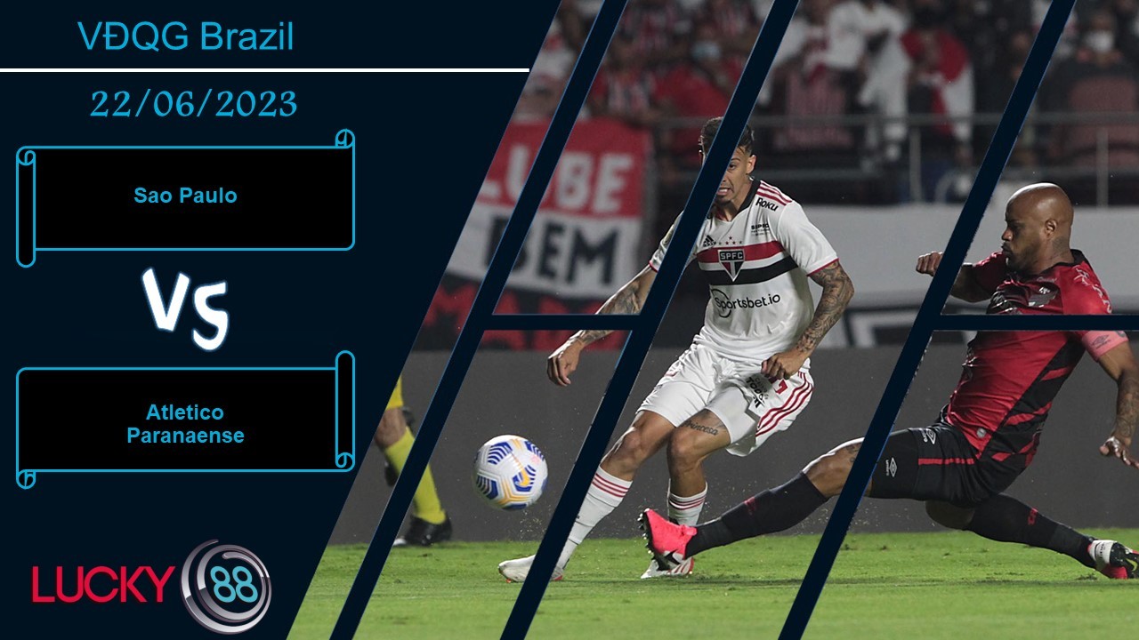 LUCKY88 Sao Paulo vs Atletico Paranaense,  Nhận định bóng đá 22/06/2023,  Cơ hội mở ra