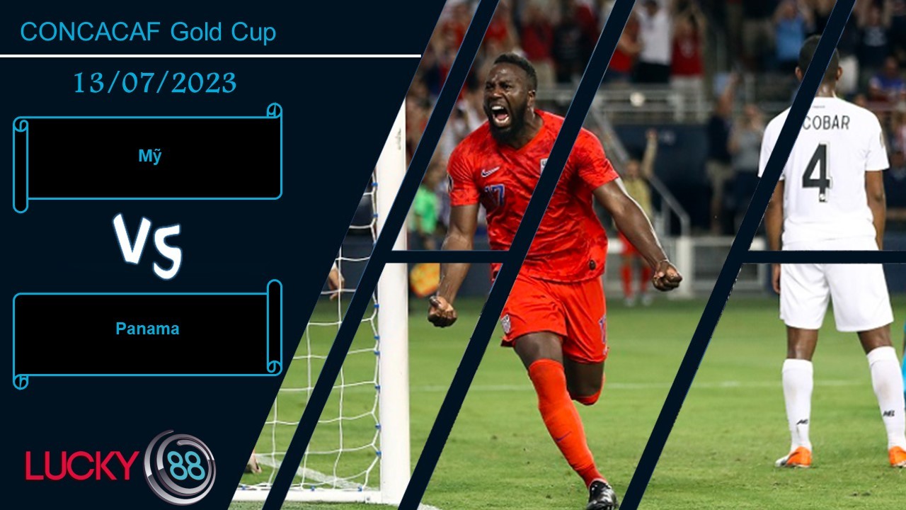 LUCKY88 Mỹ vs Panama,  Nhận định bóng đá 13/07/2023,  Giữ sự tập trung