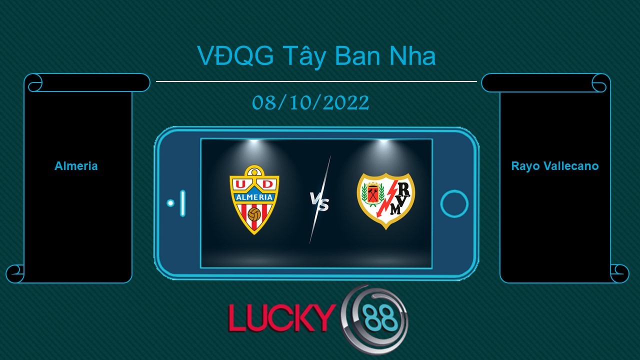 LUCKY88 Almeria vs Rayo Vallecano , Tip bóng đá miễn phí ngày 08/10/2022