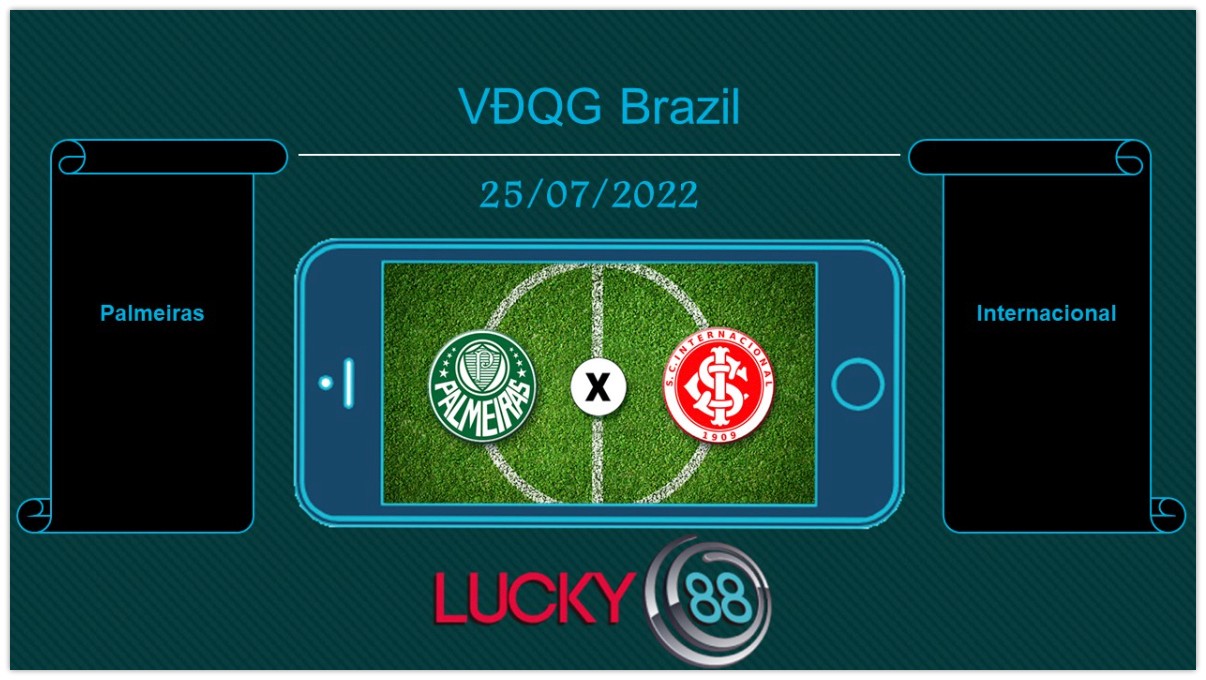LUCKY88 Palmeiras vs Internacional  , Tip bóng đá miễn phí ngày 25/07/2022