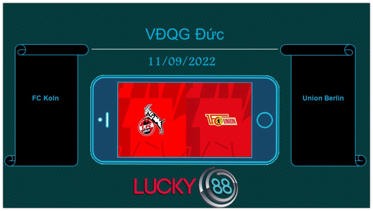 LUCKY88 FC Koln vs Union Berlin, Tip bóng đá miễn phí ngày 11/09/2022
