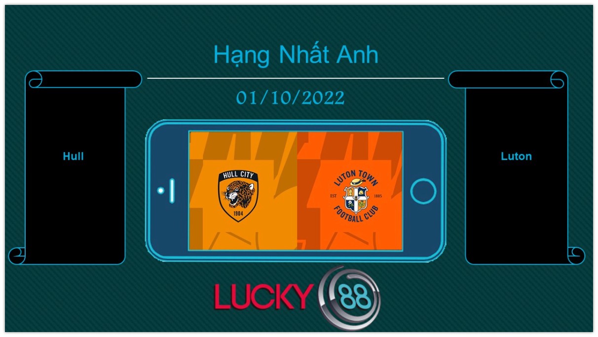 LUCKY88 Hull vs Luton, Tip bóng đá miễn phí ngày 01/10/2022