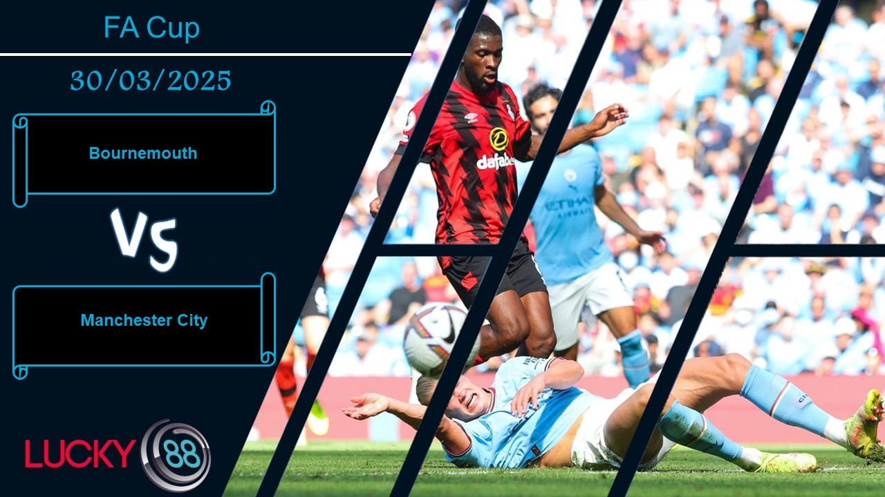 LUCKY88 Bournemouth vs Manchester City, Nhận định bóng đá 30/03/2025, Vượt lên chính mình