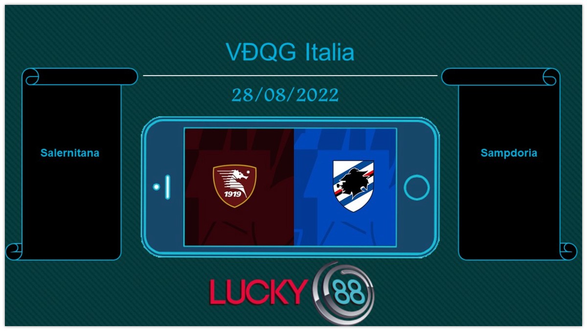 LUCKY88 Salernitana vs Sampdoria , Tip bóng đá miễn phí ngày 28/08/2022